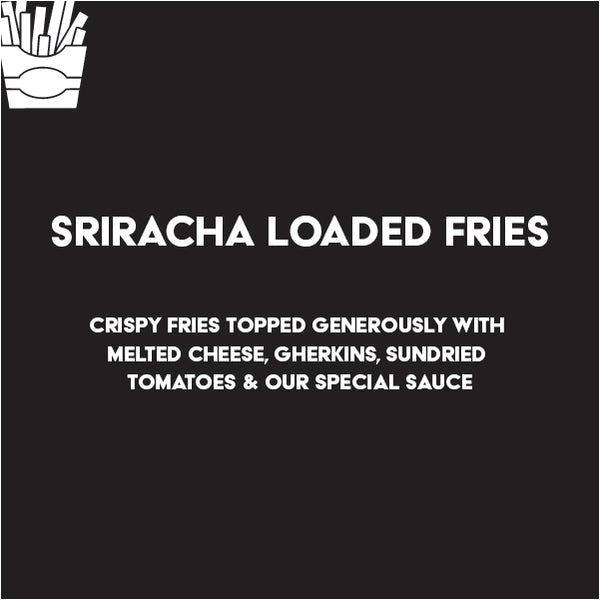 Sriracha Loaded Fries