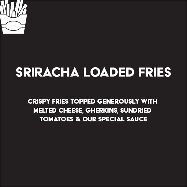 Sriracha Loaded Fries