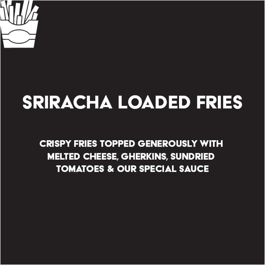 Sriracha Loaded Fries